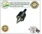 SMALL BODY MINI REVOLVING LIVE CENTER CENTRE 23 MM DIAMETER MT1 SHANK -LATHE MET