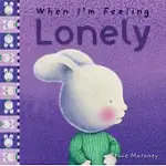 WHEN I’M FEELING LONELY