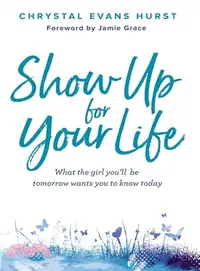 在飛比找三民網路書店優惠-Show Up for Your Life ― What t