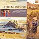 MUSIC OF TUVA THROAT SINGING AND INSTRUMENTS FROM CENTRAL ASIA