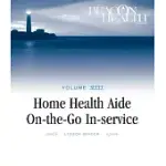 HOME HEALTH AIDE ON-THE-GO IN-SERVICE LESSONS: VOL. 8, ISSUE 2: DEEP VEIN THROMBOSIS