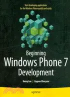 在飛比找三民網路書店優惠-Beginning Windows Phone 7 Deve