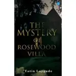 THE MYSTERY OF ROSEWOOD VILLA