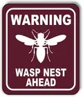 WARNING WASP NEST AHEAD TRAIL Metal Aluminum composite sign
