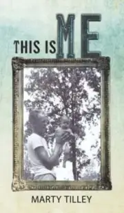 This Is Me by Marty Tilley: New
