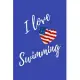 I Love Swimming: Blue Lined Swimmer Journal - Swimming Gift With USA Flag Heart - Sport Notebook Men and Women - Ruled Writing Diary -