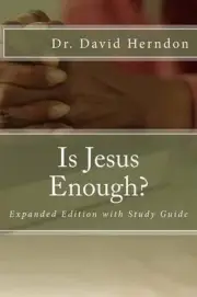 Is Jesus Enough?: Expanded with Study Guide by David Herndon (English) Paperback
