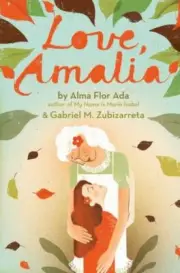 Love, Amalia - Ada, Alma Flor - Brand New Hardcover, Free Shipping 1442424028