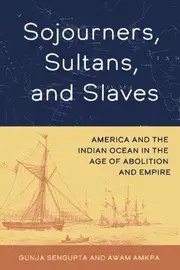 Sojourners, Sultans, and Slaves