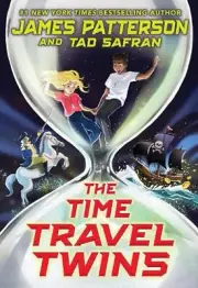 The Time Travel Twins by James Patterson Paperback Book