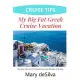 Cruise Tips: My Big Fat Greek Cruise Vacation: Practical Tips for First Time Cruisers to the Isles of Greece