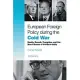 European Foreign Policy During the Cold War: Heath, Brandt, Pompidou and the Dream of Political Unity
