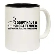 Short Temper Just A Quick Reaction To Bullocks Mug Cup