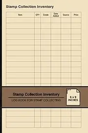 Stamp Collection Inventory: Log Book For Stamp Collecting | For Stamp Collectors | Small