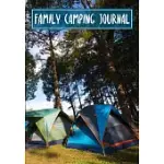 FAMILY CAMPING JOURNAL: PERFECT RV RVER RVING RVERS JOURNAL CAMPING DIARY OR GIFT FOR CAMPERS OR HIKERS WITH PROMPTS FOR WRITING CAPTURE MEMOR