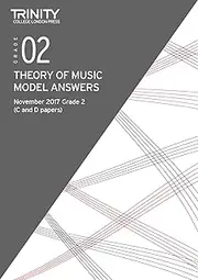 Trinity College London: Theory Model Answers (Nov 2017) Grade 2: 2 Papers Per Booklet
