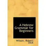 A HEBREW GRAMMAR FOR BEGINNERS