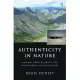 Authenticity in Nature: Making Choices about the Naturalness of Ecosystems