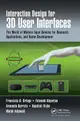 Interaction Design for 3D User Interfaces: The World of Modern Input Devices for Research, Applications, and Game Development-cover