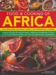 Food & Cooking of Africa ─ The Undiscovered and Vibrant Cuisine of an Extraordinary Continent: A Journey Through the Culinary History, Traditions and Ingredients of Africa in 80