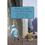 WANDERING HEART: A GAY MAN’S JOURNEY: BOOK ONE: THE SEARCH