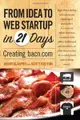 From Idea to Web Start-up in 21 Days: Creating bacn.com (Paperback)-cover