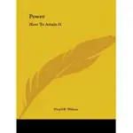 POWER: HOW TO ATTAIN IT