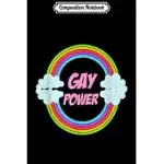COMPOSITION NOTEBOOK: GAY POWER RAINBOW LGBTQ GAY PRIDE GIFTS JOURNAL/NOTEBOOK BLANK LINED RULED 6X9 100 PAGES