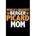 WORLD’’S GREATEST BERGER PICARD MOM: COOL BERGER PICARD DOG JOURNAL NOTEBOOK - BERGER PICARD PUPPY LOVER GIFTS - FUNNY BERGER PICARD DOG NOTEBOOK - BER