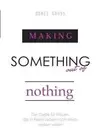 Making Something Out of Nothing [German] by Doris Gross [Paperback]