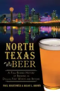 在飛比找博客來優惠-North Texas Beer: A Full-Bodie