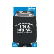 Alcohol Im Not An Alcoholic Im A Drunk - Funny Novelty Stubby Holder With Base