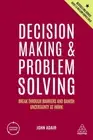 Decision Making and Problem Solving: Break Through Barriers and Banish