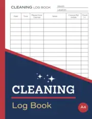 Cleaning Log Book: Daily Cleaning Checklist For Home, Offices, Hotels, Cafes, Re