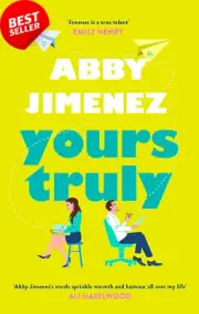 Yours Truly: Charming Second-Chance Rom-Com, From the Author of The Friend Zone