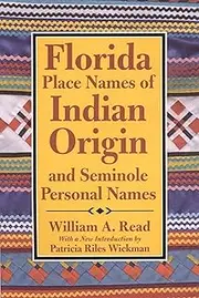Florida Place-Names of Indian Origin and Seminole Personal Names (Fire Ant Books)