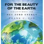 FOR THE BEAUTY OF THE EARTH: SOLUTIONS TO NET ZERO ENERGY