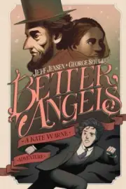 Better Angels : A Kate Warne Adventure, Paperback by Jensen, Jeff; Schall, Ge...