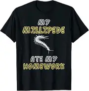 VidiAmazing My Millipede Ate My Homework Arthropod Kid Back to School ds1180 T-Shirt