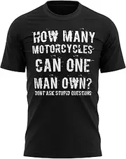 Motorcycle T Shirt - How Many Motorcycles can one Man own, Motorbike Shirt, Sarcastic T-Shirt, Funny Birthday Gift