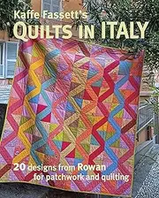 Kaffe Fassett's Quilts in Italy: 20 Designs from Rowan for Patchwork and Quilting