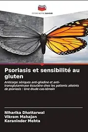 Psoriasis et sensibilité au gluten: Anticorps sériques anti-gliadine et anti-transglutaminase tissulaire chez les patients atteints de psoriasis : Une étude cas-témoin