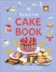 The Best Ever Cake Book：20 Step-by-Step Cake Recipes from Around the World