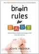 Brain Rules for Baby: How to Raise a Smart and Happy Child From Zero to Five