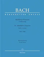 Johann Sebastian Bach: St. Matthew Passion - Early Version BWV 244B: Mixed