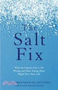 在飛比找三民網路書店優惠-The Salt Fix：Why the Experts G