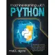 Machine Learning With Python: The Definitive Tool to Improve Your Python Programming and Deep Learning to Take You to The Next Level of Coding and A