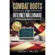 Combat Boots to Internet Millionaire: The 7-Figure Online Business Formula