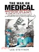 The War on Medical Terrorism: Why Single-payer Medicare-for-all Is the Cure for the U.s. Healthcare System