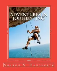 在飛比找博客來優惠-Adventures in Job Hunting: A G